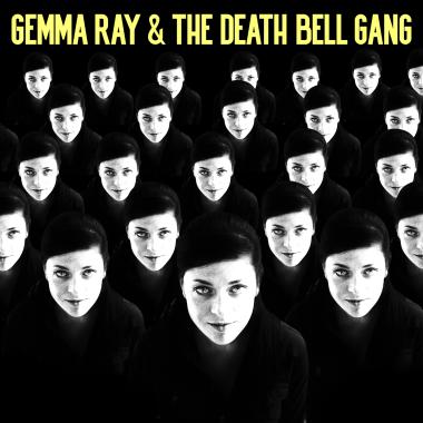 Gemma Ray -  Gemma Ray and the Death Bell Gang